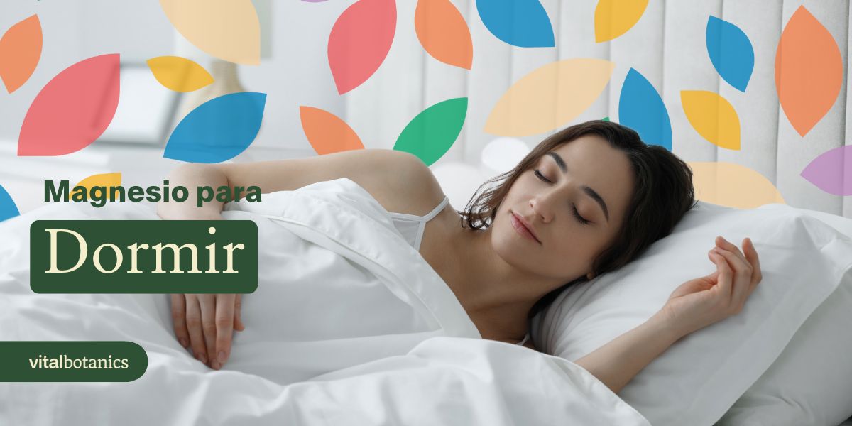 ¿A Qué hora tomar Magnesio para Dormir? - VitalBotanics