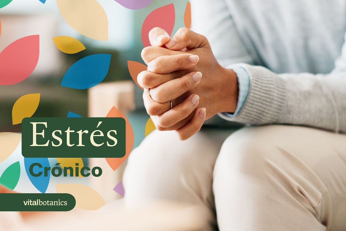 Estrés Crónico - VitalBotanics